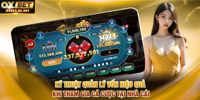 Kỹ thuật quản lý vốn hiệu quả khi tham gia cá cược tại nhà cái