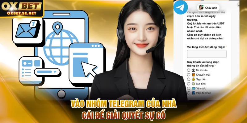 Vào nhóm Telegram của nhà cái để giải quyết sự cố